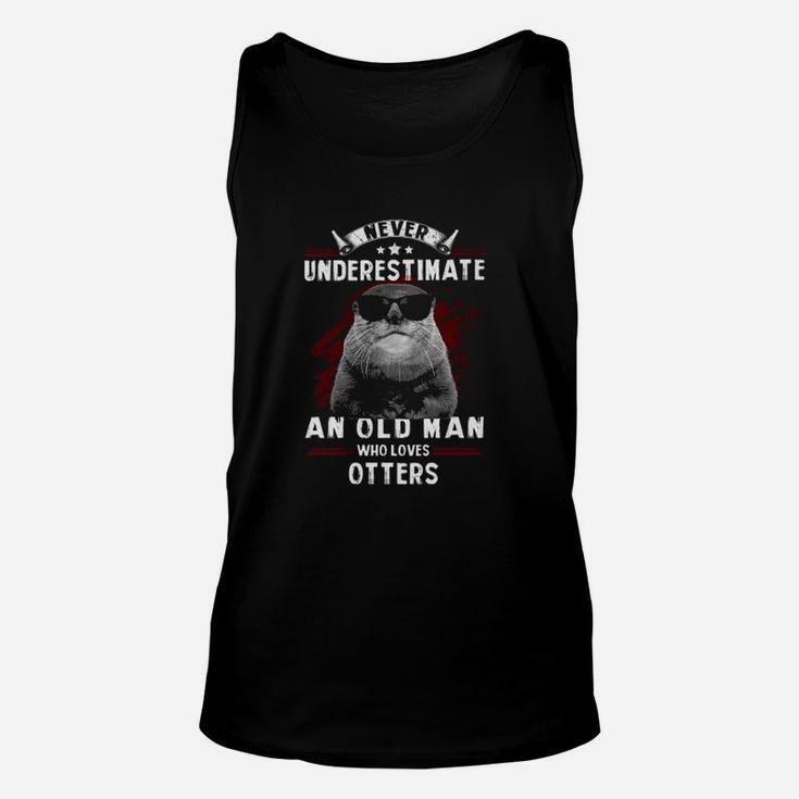 Never Underestimate An Old Man Who Loves Otters Unisex Tank Top
