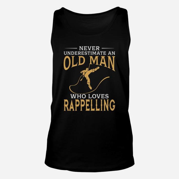 Never Underestimate An Old Man Who Loves Rappelling Tshirt Unisex Tank Top