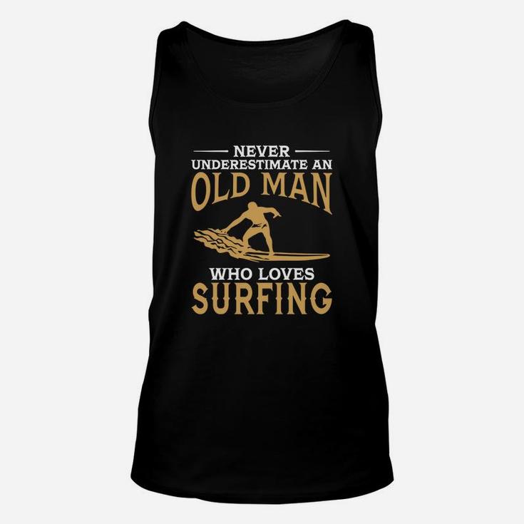Never Underestimate An Old Man Who Loves Surfing Tshirt Unisex Tank Top