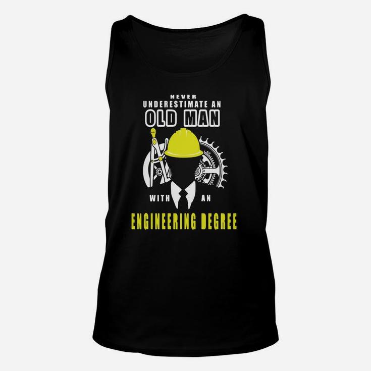 Never Underestimate An Old Man With An Engineering Degree Unisex Tank Top