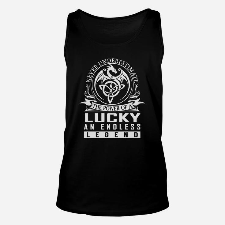 Never Underestimate The Power Of A Lucky An Endless Legend Name Shirts Unisex Tank Top