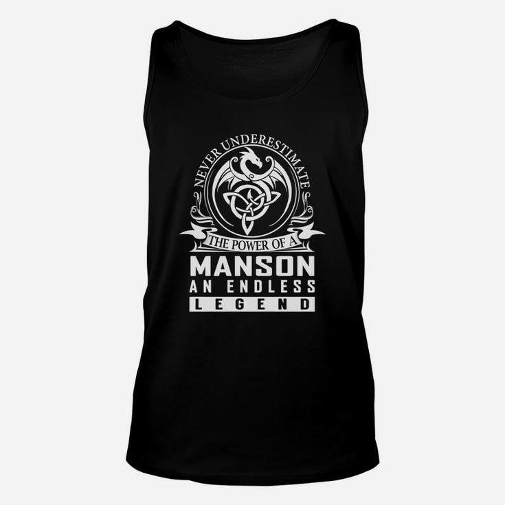 Never Underestimate The Power Of A Manson An Endless Legend Name Shirts Unisex Tank Top