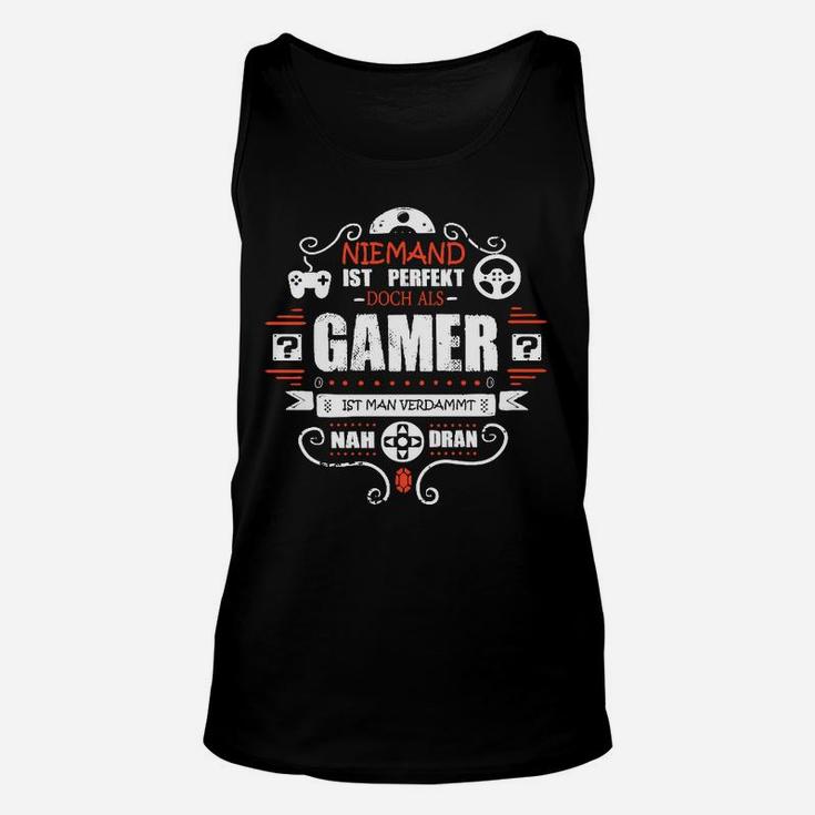 Niemand Ist Perfekt Doch Als Gamer TankTop