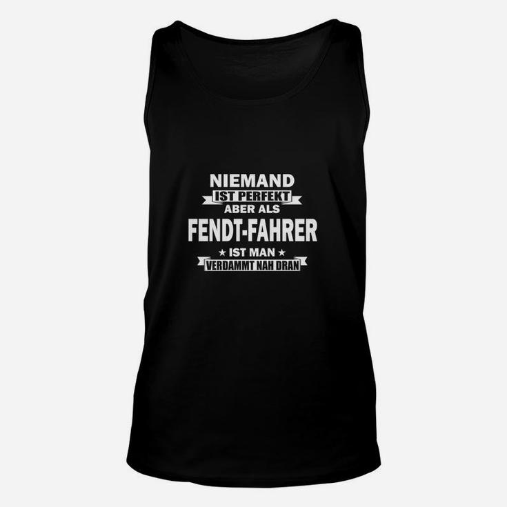 Niemand Ist Perfekt Fendt Fahrer TankTop