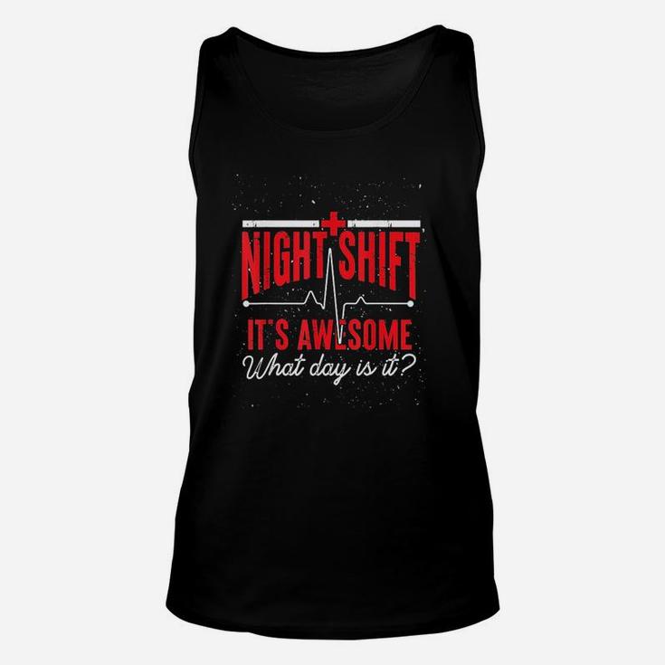 Nightshift Is Awesome Nurse, funny nursing gifts Unisex Tank Top