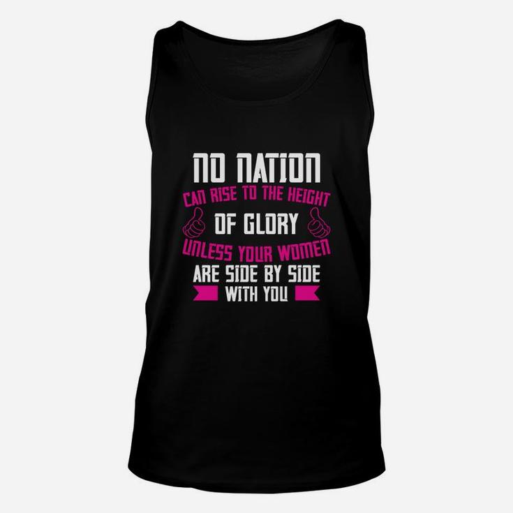 No Nation Can Rise To The Height Of Glory Unless Your Women Are Side By Side With You Unisex Tank Top