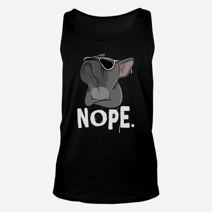 Nope Lazy Frenchie For French Bulldog Dog Lover Unisex Tank Top