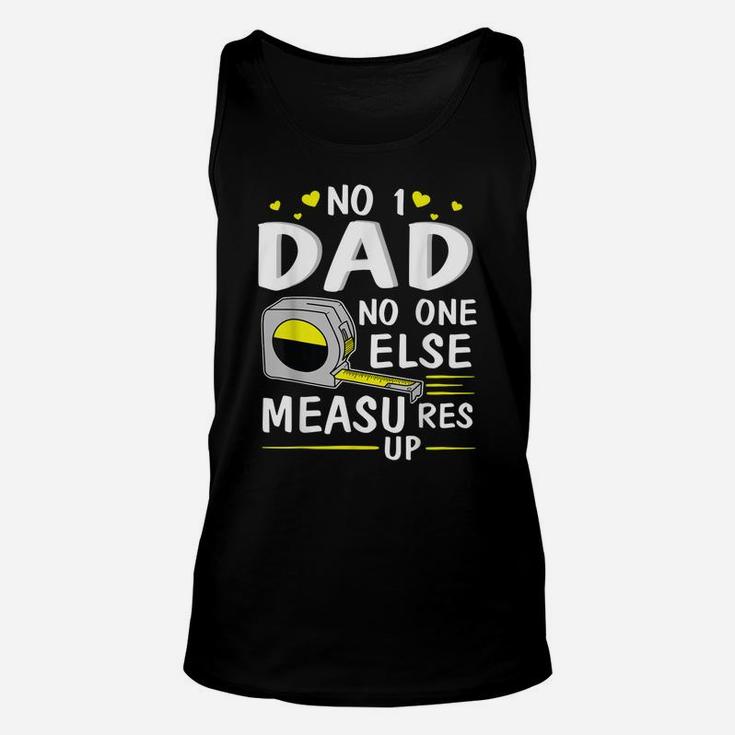 Number 1 Dad No One Else Measures Up Happy Father Day Shirt Unisex Tank Top