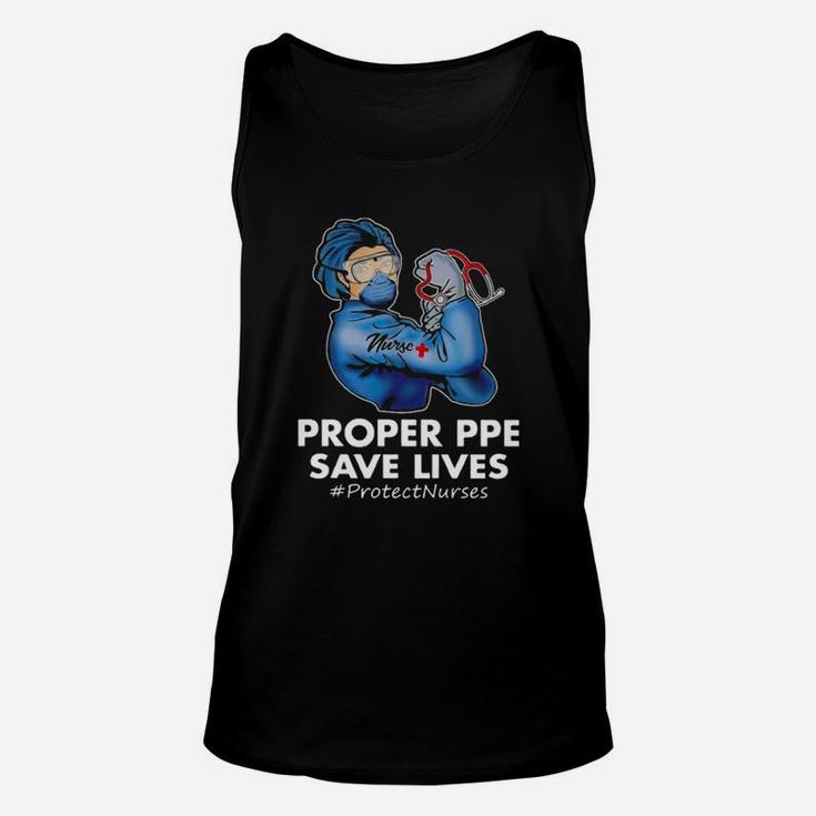 Nurse Proper Ppe Save Lives Protect Nurses Unisex Tank Top