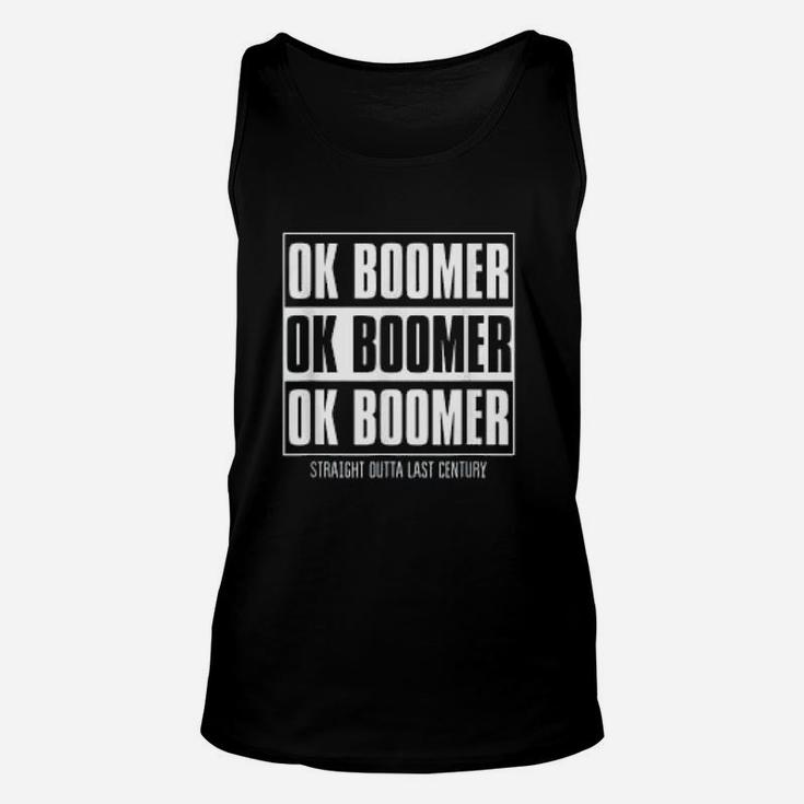 Ok Boomer Gift Straight Outta Last Century Unisex Tank Top