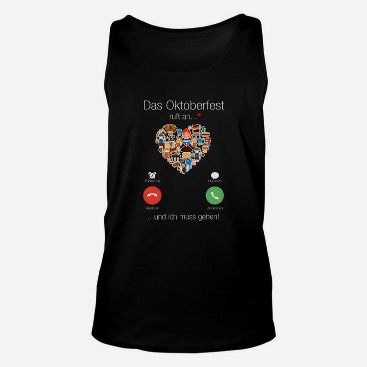 Oktoberfest Herz-Print Unisex TankTop, Das Oktoberfest ruft... Ich muss gehen!