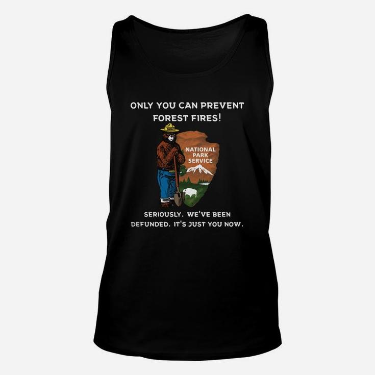 Only You Can Prevent Forest Fires Unisex Tank Top
