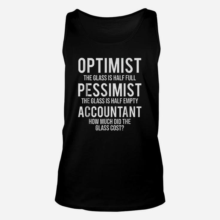 Optimist Pessimist Accountant Glass Funny Accounting Unisex Tank Top