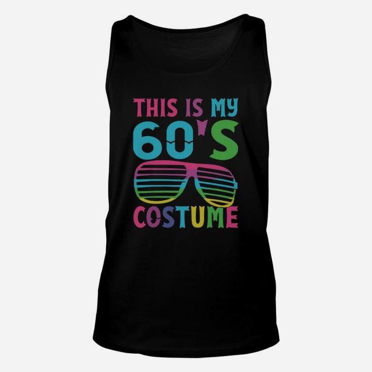 Original This Is My 60’s Costume 1960s Halloween Costume Gift Shirt Unisex Tank Top