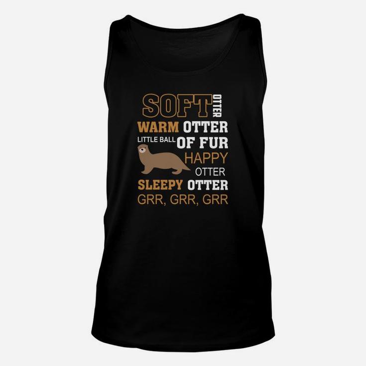 Otter Shirt Soft Otter Warm Otter Happy Otter Fu Unisex Tank Top