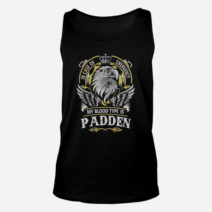 Padden In Case Of Emergency My Blood Type Is Padden -padden T Shirt Padden Hoodie Padden Family Padden Tee Padden Name Padden Lifestyle Padden Shirt Padden Names Unisex Tank Top