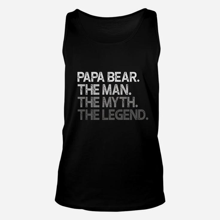 Papa Bear Gift For Dads Fathers The Man Myth Legend Unisex Tank Top