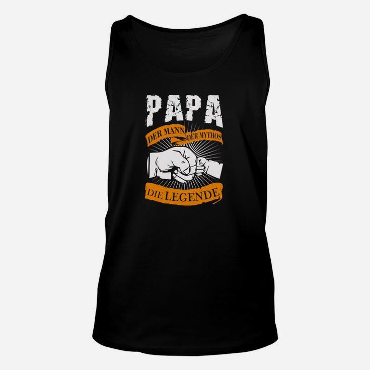 Papa Der Mann Der Mythos Die Legende TankTop