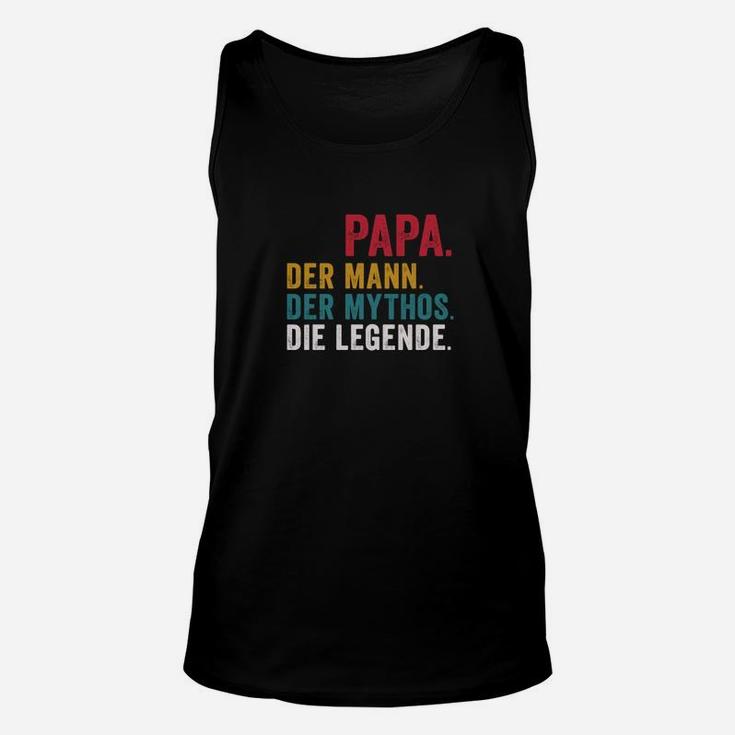 Papa Der Mann Der Mythos Die Legende TankTop