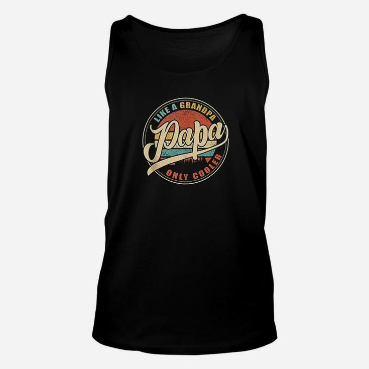 Papa Like A Grandpa Only Cooler Vintage Retro Dad Papa Gifts Unisex Tank Top