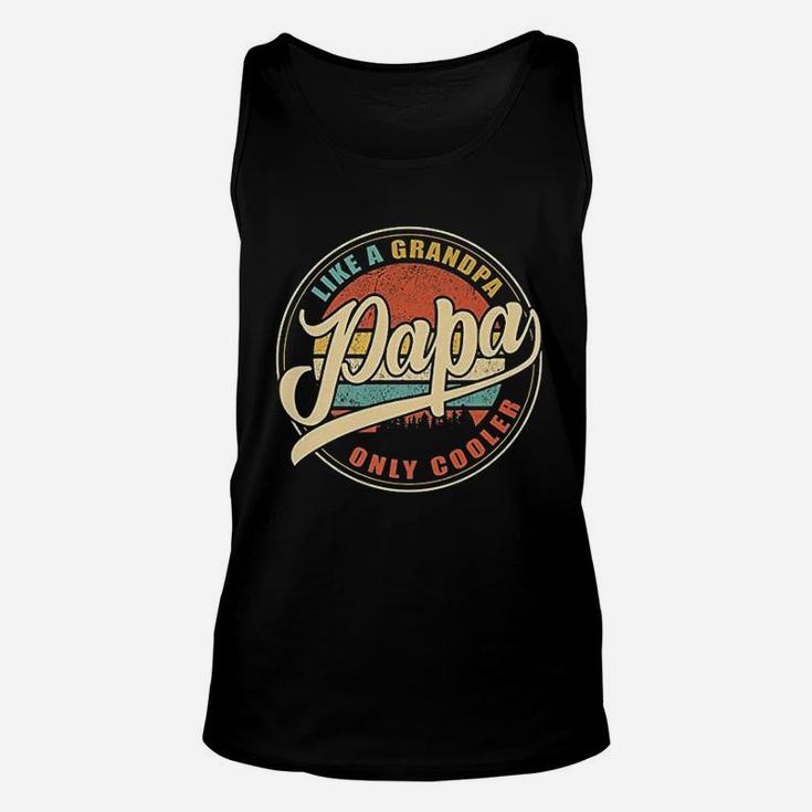 Papa Like A Grandpa Only Cooler Vintage Retro Dad Papa Gifts Unisex Tank Top