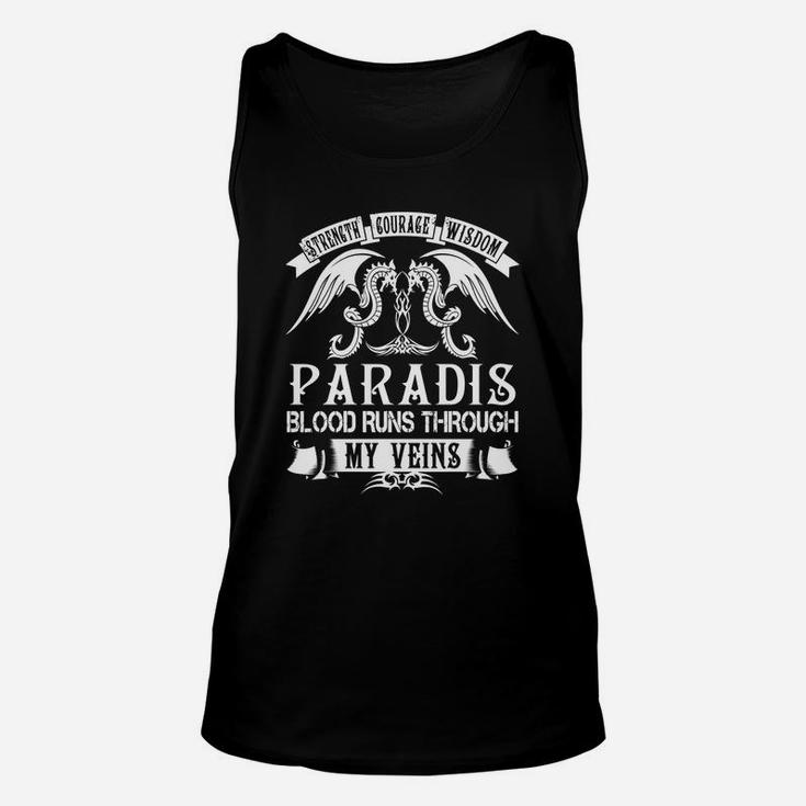 Paradis Shirts - Strength Courage Wisdom Paradis Blood Runs Through My Veins Name Shirts Unisex Tank Top
