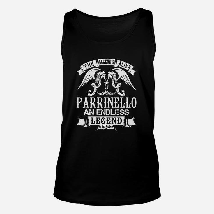 Parrinello Shirts - The Legend Is Alive Parrinello An Endless Legend Name Shirts Unisex Tank Top