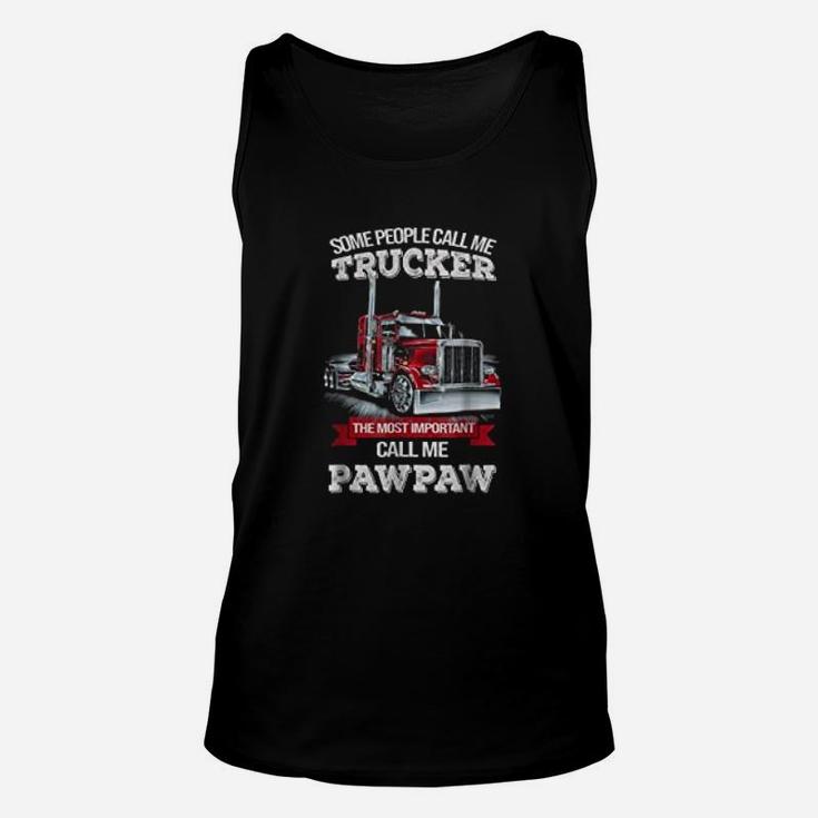 Pawpaw Trucker The Most Important Call Me Trucker Unisex Tank Top