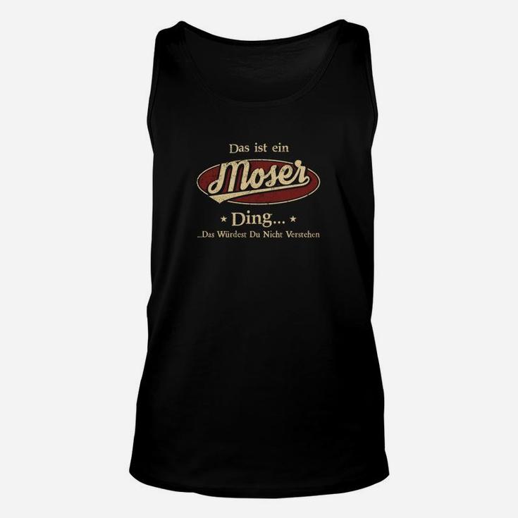 Personalisiertes Moser Unisex TankTop mit Spruch, Einzigartiges Moser Ding Design