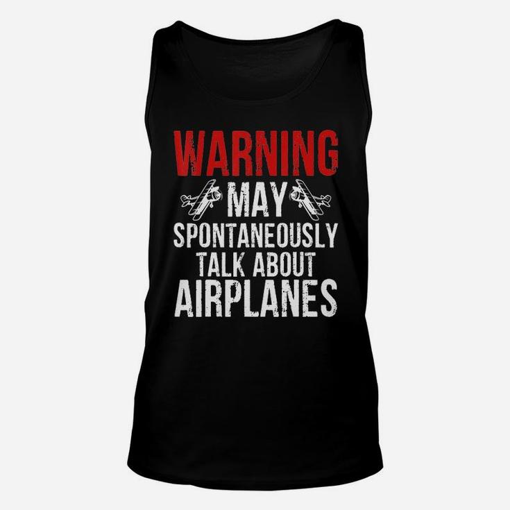 Pilot Warning May Spontaneously Talk About Airplanes Unisex Tank Top