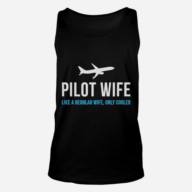 Pilot Wife Like A Regular Wife Only Cooler Unisex Tank Top