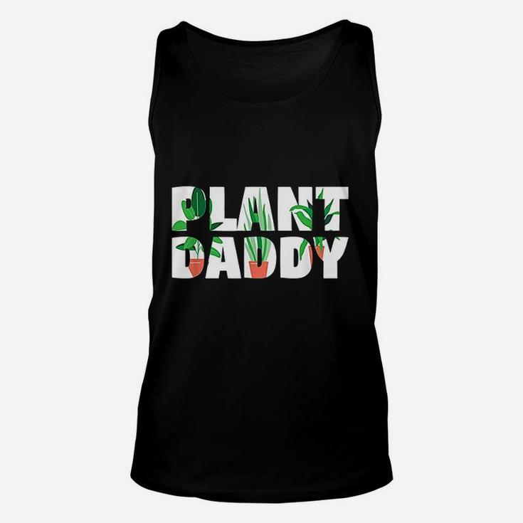 Plant Daddy Dad Gardener, dad birthday gifts Unisex Tank Top