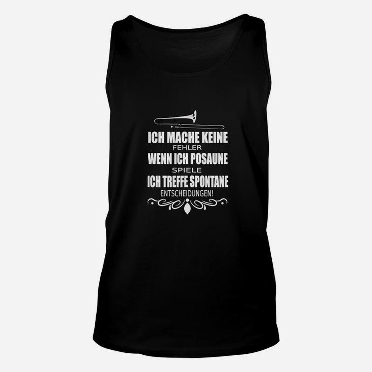 Posaunenspieler Schwarzes Unisex TankTop, Lustiger Spruch über spontane Entscheidungen