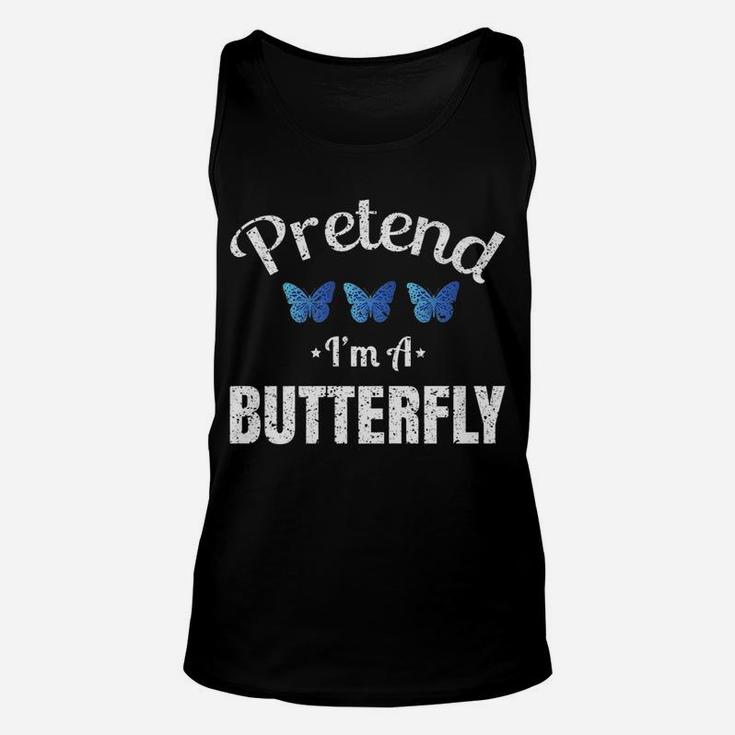 Pretend Im A Butterfly Lazy Halloween Easy Costume Unisex Tank Top