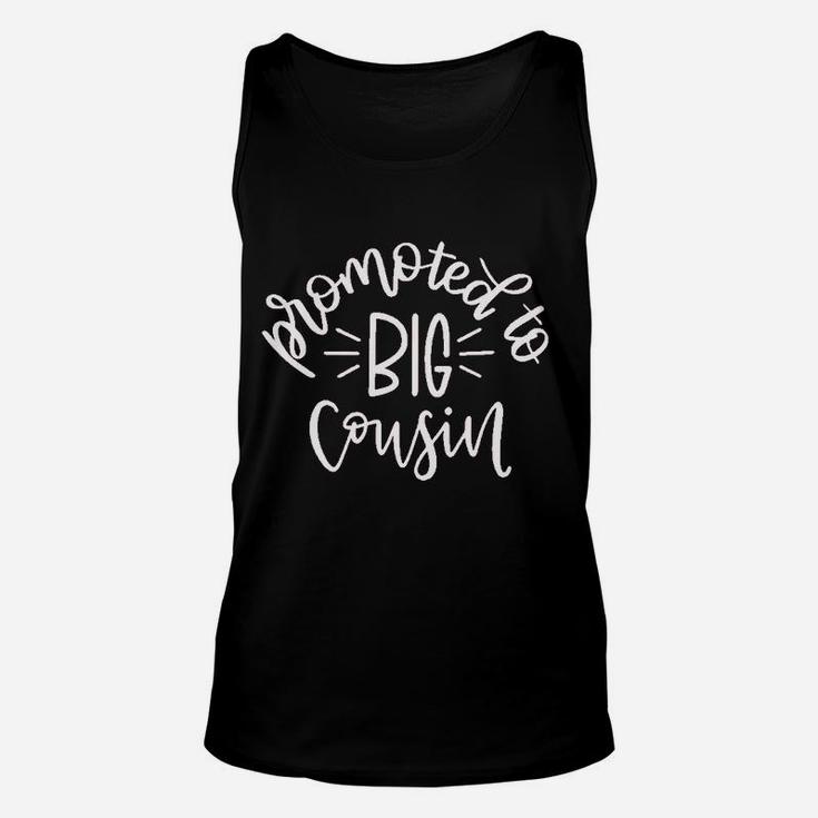 Promoted To Big Cousin For Toddler Girls Fun Family Outfits Unisex Tank Top
