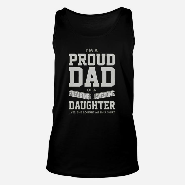 Proud Dad Of A Freaking Awesome Daughter Funny Gift For Dads Unisex Tank Top