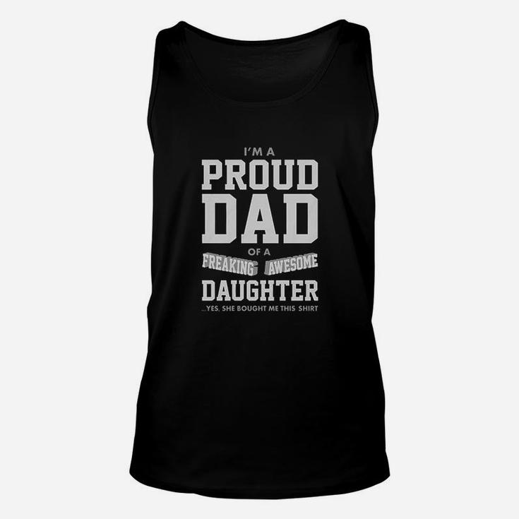 Proud Dad Of A Freaking Awesome Daughter Funny Gift Unisex Tank Top