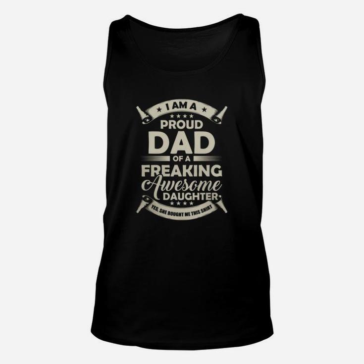 Proud Dad Of Freaking Awesome Daughter Family Unisex Tank Top