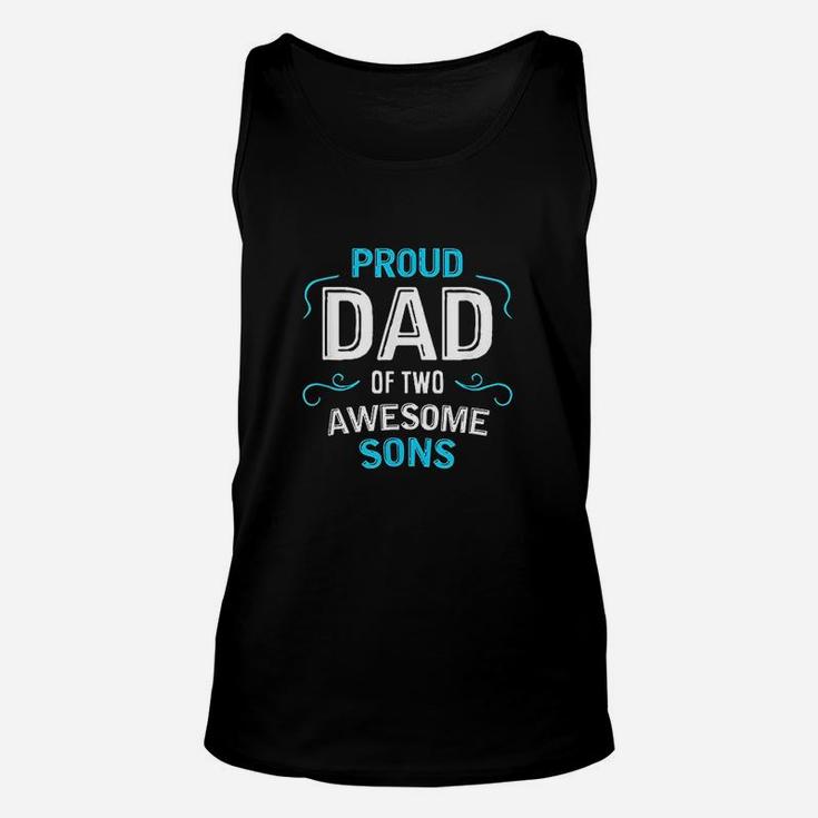 Proud Dad Of Two Awesome Sons Father Son Gift Unisex Tank Top