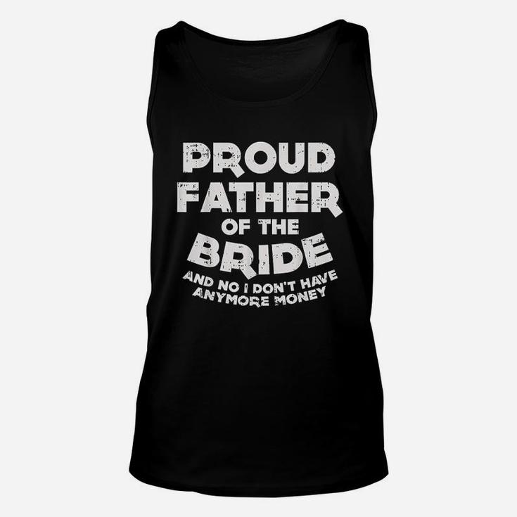 Proud Father Bride Funny Matching Family Wedding Dad Gift Unisex Tank Top