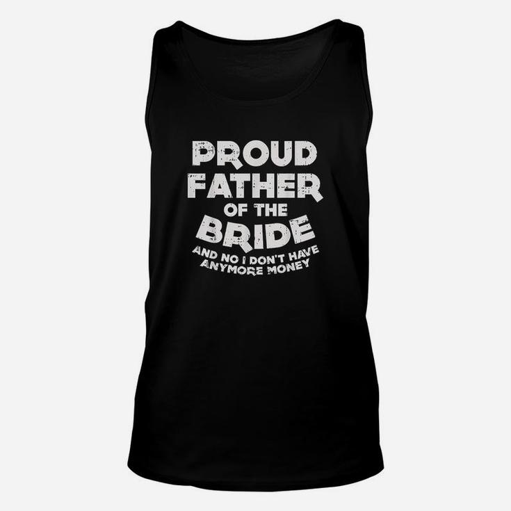 Proud Father Bride Funny Matching Family Wedding Dad Gift Unisex Tank Top