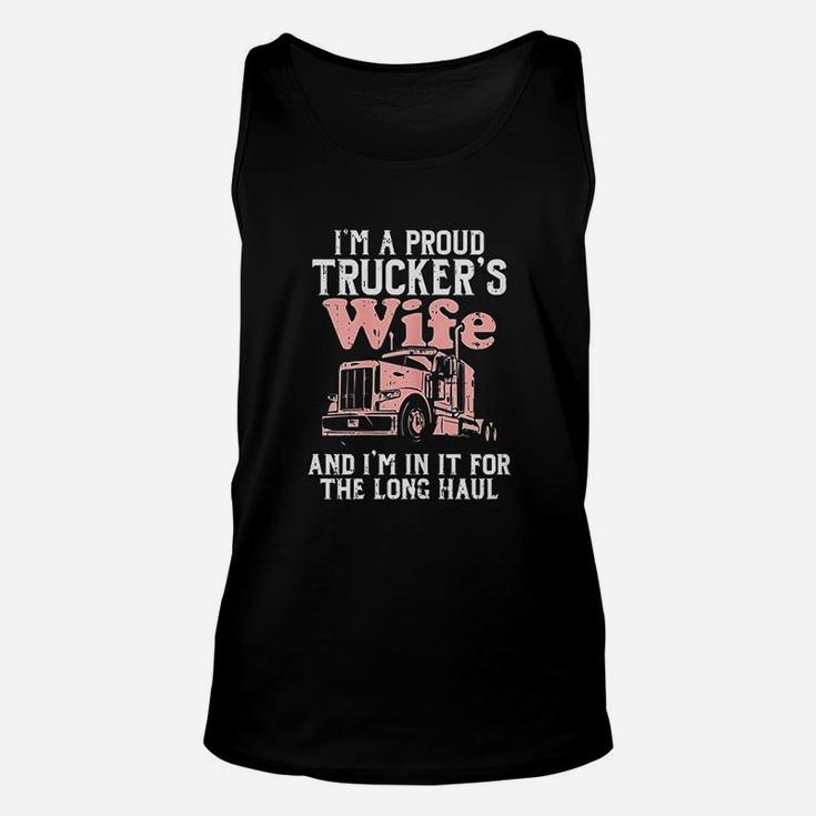 Proud Truckers Wife Long Haul Semi Truck Trucking Women Gift Unisex Tank Top
