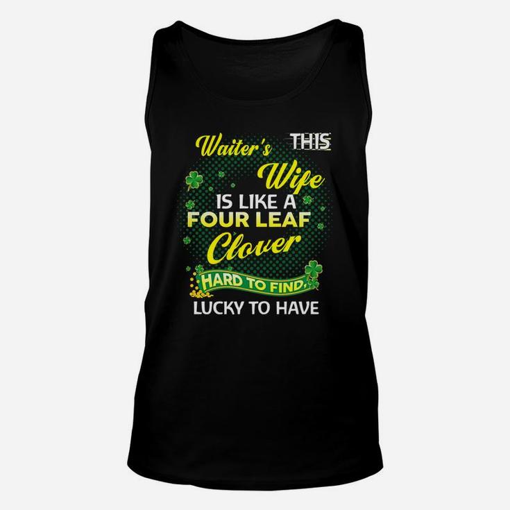 Proud Wife Of This Waiter Is Hard To Find Lucky To Have St Patricks Shamrock Funny Husband Gift Unisex Tank Top