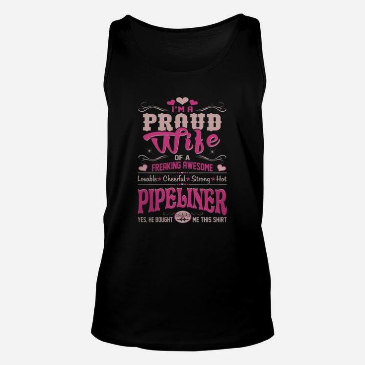 Proud Wife Pipeliner Bought This Shirt Gift Tshirt - Women’s Premium T-shirt Unisex Tank Top