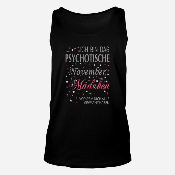 Psychotisches November Mädchen Unisex TankTop, Schwarzes Tee mit Spruch