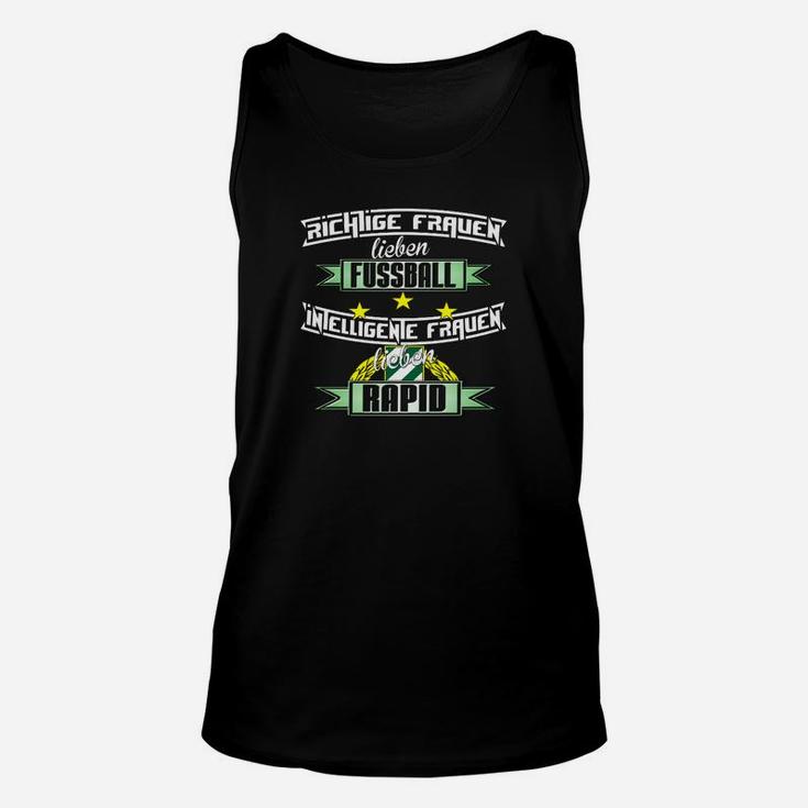 Rapid Fußball Fan Unisex TankTop für Damen, Spruch über Fußballliebe