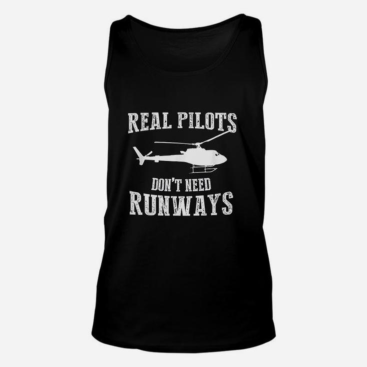 Real Pilot Do Not Need Runways Helicopter Pilot Unisex Tank Top