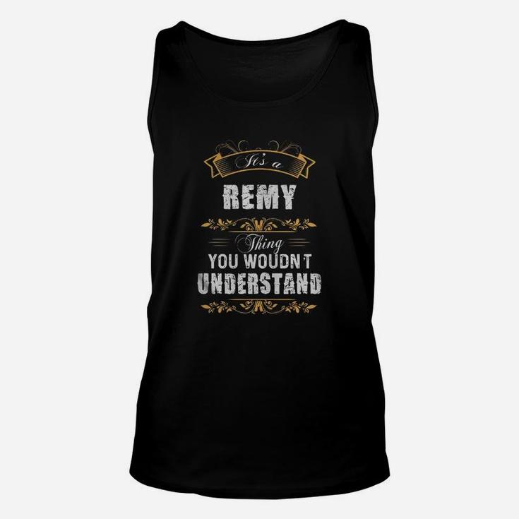 Remy Name Shirt, Remy Funny Name, Remy Family Name Gifts T Shirt Unisex Tank Top