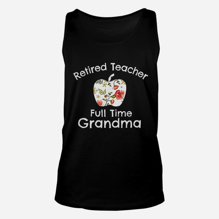 Retired Teacher Full Time Grandma Unisex Tank Top