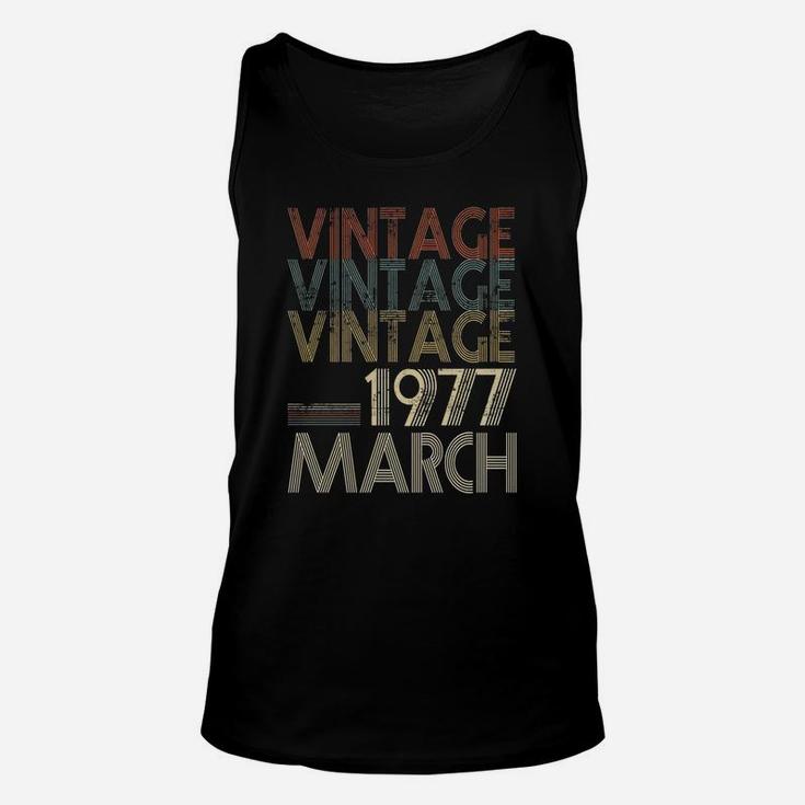 Retro Classic Vintage Born In March 1977 Gift 45th Years Old Unisex Tank Top